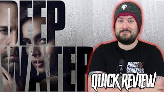 Deep Water  Movie Review [upl. by Ayekel]