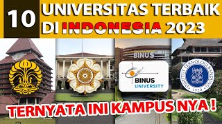 10 UNIVERSITAS TERBAIK DI INDONESIA 2023 ADA KAMPUS KAMU GAK [upl. by Ruthanne]