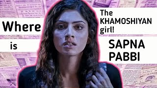 Did Sapna Pabbi Leave Bollywood after Khamoshiyan [upl. by Gregg217]