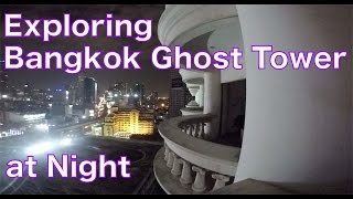 Exploring Bangkok Ghost Tower at Night Sathorn Unique Tower [upl. by Dihgirb]