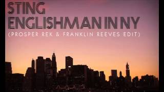 Sting  Englishman in New York Prosper Rek amp Franklin Reeves Edit  Remix [upl. by Repsaj]