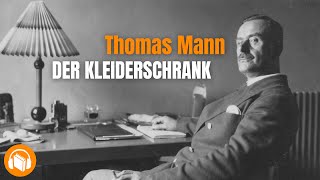 Thomas Mann Der Kleiderschrank Hörbuch komplett  zum Einschlafen [upl. by Berghoff]