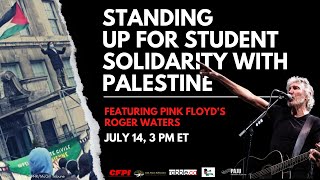 Standing up for student solidarity with Palestine featuring Pink Floyds Roger Waters [upl. by Amlev918]