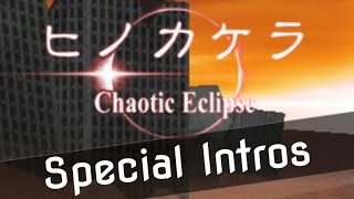 Hinokakera Chaotic Eclipse  Special Intros [upl. by Hammad]