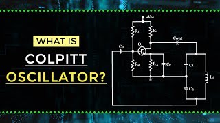 What is Colpitt Oscillator  Electronic Devices and Circuits  Electrical Engineering [upl. by Nosde]