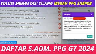 Cara Mengatasi Muncul Silang Merah saat daftar Ppg Simpkb  DAFTAR SELEKSI ADMINISTRASI PPG 2024 [upl. by Utter]