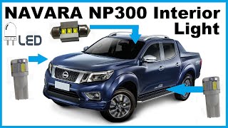 Nissan Navara NP300 Pickup Interior Light Bulb Upgrade to LED Lamps  also fuse locations [upl. by Revorg]