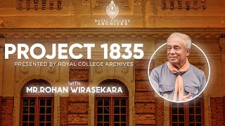 Project 1835  Episode I  Exploring the Life and Times of Mr Rohan Wirasekara [upl. by Nirroc]