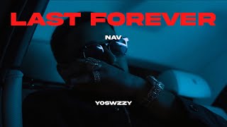 NAV  Last Forever [upl. by Ailad844]