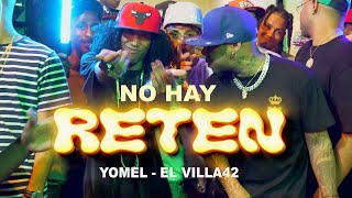 NO HAY RETEN  YOMEL EL MELOSO FT EL VILLA42 notableprod [upl. by Issor]