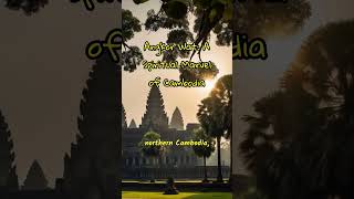 Angkor Wat A Spiritual Marvel of Cambodia [upl. by Annayad]