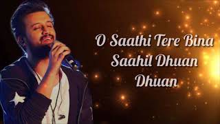 O Saathi Lyrics  Atif Aslam [upl. by Sugihara]