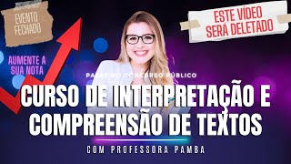 CURSO COMPLETO DE INTERPRETAÇÃO E COMPREENSÃO DE TEXTOS  Professora Pamba [upl. by Aydan267]