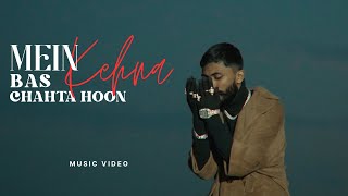 Bella  Mein Bas Kehna Chahta Hoon  Music Video [upl. by Hanover]