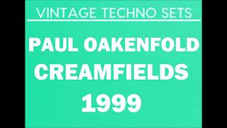 PAUL OAKENFOLD CREAMFIELDS 1999 [upl. by Mariam118]