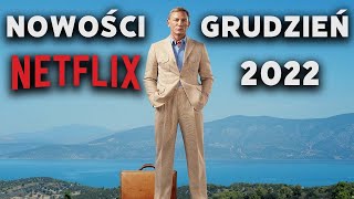 NETFLIX  NOWOŚCI GRUDZIEŃ 2022 CO OBEJRZYMY [upl. by Hultgren]