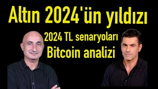 Altın 2024 yılında nereye  DolarTL beklentisi  Bitcoin analizi [upl. by Brookhouse]