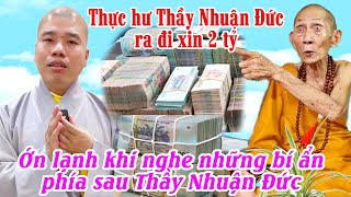 Thót tim khi nghe Thiền Sư luận giải về Thầy Thích Nhuân Đức bỏ chùa ra đi nghe ớn lạnh [upl. by Oirom]