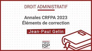 Annales CRFPA 2023  Droit administratif [upl. by Abdu]