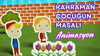 Kahraman Çocuğun MasalıAnimasyon [upl. by Ladnyc]