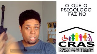 O que o psicólogo faz no CRAS [upl. by Pickering]