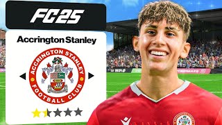 FC 25 The Worst Team ACCRINGTON STANLEY Career Mode [upl. by Mloc]