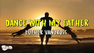 Luther Vandross  Dance With My Father Lyrics [upl. by Nwahsaj12]