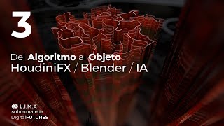 Del Algoritmo al Objeto  DIA 3  HoudiniFX y Blender asistido con IA [upl. by Retse]