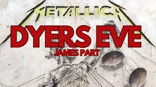 Dyers Eve  James Parts andjusticeforall guitarcover metallicacover [upl. by Minnnie]