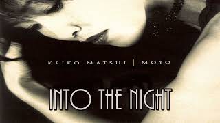 Keiko Matsui  Into The Night [upl. by Yrneh]