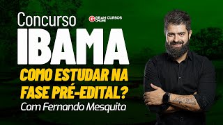 Concurso IBAMA como estudar na fase préedital  Com Fernando Mesquita [upl. by Acila330]