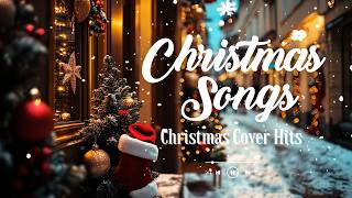 Top Best Christmas Songs 2024 🎄🎅 Christmas Songs Cover Medley 🎁 Merry Christmas 2024 [upl. by Kirred792]