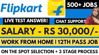 Flipkart Hiring  Live Test Answer  Work From Home  Data Entry  5 LPA  12th Pass  Online Job [upl. by Hermosa]