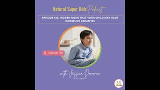 Episode 184 Hidden Signs that your Child may have Worms or Parasites [upl. by Modestine356]