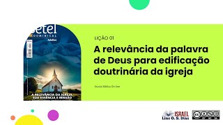 EB Online  Lição 01 A relevância da palavra de Deus para edificação doutrinária da igreja [upl. by Gierc900]