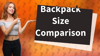 What is the difference between 35L and 45L backpack [upl. by Sorilda551]