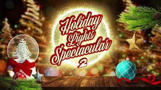 Holiday Lights Spectacular 2022 [upl. by Ahsemat]