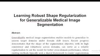 Learning Robust Shape Regularization for Generalizable Medical Image Segmentation [upl. by Kunz355]