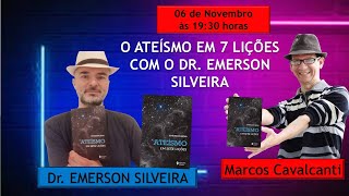 O ATEÍSMO EM 7 LIÇÕES COM O DR EMERSON SILVEIRA [upl. by Dredi]