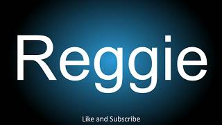 How to correctly pronounce  Reggie [upl. by Atiuqihs]