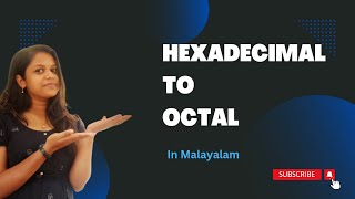 HEXADECIMAL TO OCTAL  CONVERSION  IN MALAYALAM  NUMBER SYSTEM [upl. by Lavery]