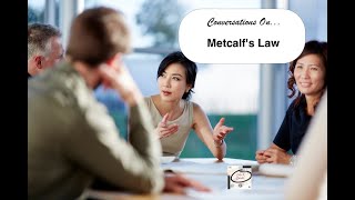 Conversations on Metcalfs Law [upl. by Nohj565]