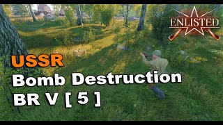 Enlisted  USSR   River Cross Bomb Defuse Mode BR V  5  Destruction Gameplay [upl. by Morissa999]