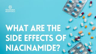 What are the side effects of Niacinamide [upl. by Convery240]