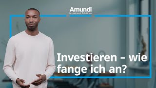 Investieren wie fange ich an  Amundi Wissen [upl. by Leanard]