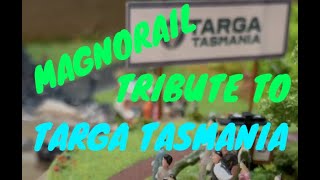 MAGNORAILS  TRIBUTE TO TARGA TASMANIA [upl. by Elem544]