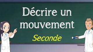 Décrire un mouvement  Seconde [upl. by Adnolahs]