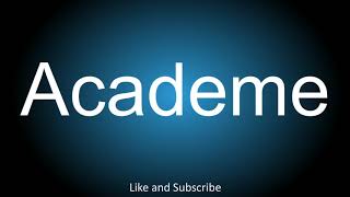 How to correctly pronounce  Academe [upl. by Aneleh]