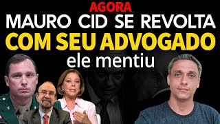 Agora  Mauro Cid se revolta com seu advogado por ter mentido sobre Bolsonaro QUE CIRCO [upl. by Ataymik]