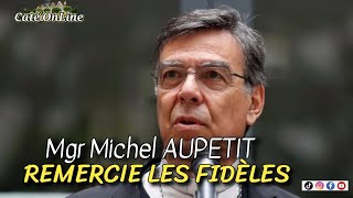 Mgr Michel AUPETIT remercie les fidèles [upl. by Nabalas109]